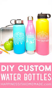 Download Custom Water Bottles With Cricut Happiness Is Homemade