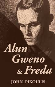 Alun, Gweno and Freda: Amazon.co.uk: John Pikoulis: 9781781722831: Books