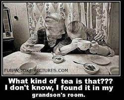 Funny Tea Old Lady Humor Friday Humor Humor