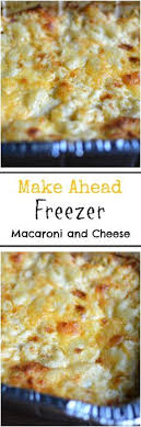 Make Ahead Freezer Macaroni And Cheese Recipe Recipes Meals Macaroni And Cheese