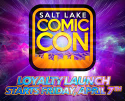 Slcc17 Tickets Loyalty Launch Sale Salt Lake Gaming Con Bundles Coming Friday 4 7 Details Coming Next Wednesday Click For More Info Comic Con Comic