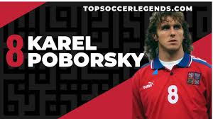 Jump to navigation jump to search. Karel Poborsky Top Soccer Legends Czech Soccer
