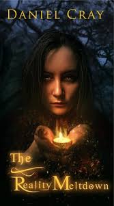 The Reality Meltdown by Dan Cray