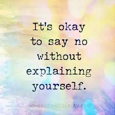 It S Okay To Say No Without Explaining Yourself Powerofpositivity Positivewords Positivethinking Inspirati Wise Words Quotes One Word Inspiration Sayings