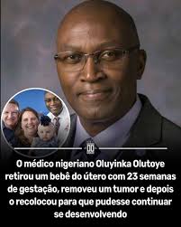 🩺Um dos feitos médicos mais impressionantes dos últimos anos ganhou  destaque internacional. O Dr. Oluyinka Olutoye, cirurgião pediátrico  nigeriano-americano, chamou a atenção ao conduzir um procedimento  considerado extremamente raro. Com apenas 23