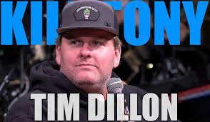 KILL TONY #639 Tim Dillon, Kam Patterson, Paul Deemer, D Madness, Michael  A. Gonzales, Hans Kim, William Montgomery, Jon Deas, Matthew Muehling, Joe  White, Kristie Nova, Yoni, Kino Loasis, Tony Hinchcliffe, Brian