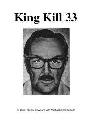King-Kill/33 by James Shelby Downard | Goodreads