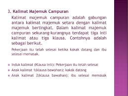 Kalimat ekatransitif, artinya kalimat ini berobjek namun tidak berpelengkap. Kalimat Dalam Bahasa Indonesia Ppt Download