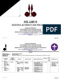 Suatu pembelajaran hendaknya direncanakan atau dirancang dalam bentuk silabus dan rencana pelaksanaan pembelajaran atau. Silabus Pramuka Penegak