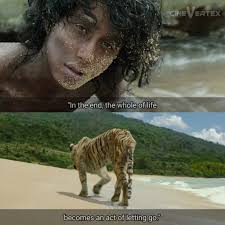In the end, the whole of life becomes an act of letting go." 🎞 Life of Pi  (2012)