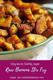 Vazhakkai Poriyal Recipe Is A South Indian Tamilnadu Style Vegan Stir Fry With Raw B Banana Recipes Vegan Healthy Banana Recipes Indian Food Recipes Vegetarian