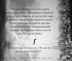 Https Www Citation Du Jour Fr Citations Christiane Singer 1174 Html Les Continents Citations Inspirantes Saviez Vous Que