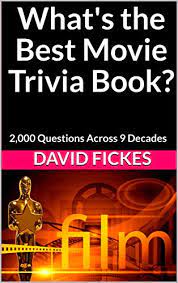 Nov 17, 2020 · movie trivia questions and answers. What S The Best Movie Trivia Book 2 000 Questions Across 9 Decades What S The Best Trivia Book 2 Kindle Edition By Fickes David Humor Entertainment Kindle Ebooks Amazon Com