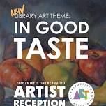 Library Show Reception: In Good Taste