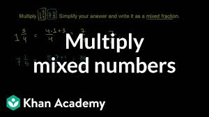 Converting from decimals to fractions is straightforward. Multiplying Mixed Numbers Video Khan Academy