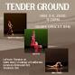 Tender Ground