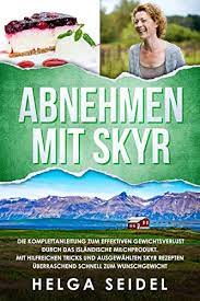 Hier erfährst du alles, was du rund um das isländische milchprodukt wissen musst. Abnehmen Mit Skyr Die Komplettanleitung Zum Effektiven Gewichtsverlust Durch Das Islandische Milchprodukt Mit Hilfreichen Tricks Ausgewahlten Skyr Schnell Zum Wunschgewicht German Edition Kindle Edition By Seidel Helga Health Fitness
