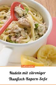 Nudeln Mit Zitroniger Thunfisch Kapern Sosse Rezept Thunfisch Pasta Thunfisch Kapernsosse