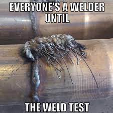 Fun Fact Whenever Someone Tries To Apply At Our Shop We Always Ask Them To Weld Overhead With 7024 If Welding Projects Welding And Fabrication Welding Table