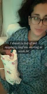 36 Weeks 6 Days Drinking Raspberry Leaf Tea Side Effects