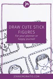Imagine people approaching you on the street and asking you to draw a stick figure for them! How To Draw Cute Stick Figures For Your Planner Or Happy Journal