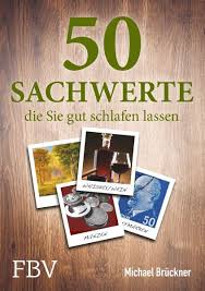 Königshäuser und adlige sind dafür das beste beispiel. 50 Sachwerte Die Sie Gut Schlafen Lassen Von Michael Bruckner Portofrei Bei Bucher De Bestellen
