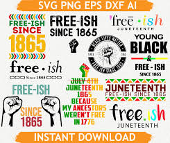 Find stockbilleder af free ish since 1865 eps juneteenth i hd og millionvis af andre royaltyfri stockbilleder, illustrationer og vektorer i shutterstocks samling. Freeish Svg 1865 Svg Free Ish Svg Free Ish By Bigsvgbundle On