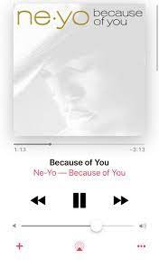 Because Of You Ne Yo Music Mood Music Playlist Yours Lyrics