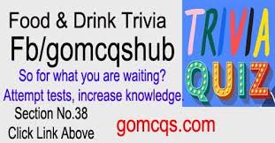 Stopping by the food court for a cool drink? Go Mcqs Food Drink Trivia Questions Answers Section 38 Gomcqs Trivia Click Link Https Gomcqs Com Food Drink Trivia Questions Answers Section 38 Facebook