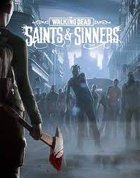 The Walking Dead: Saints and Sinners Torrent Download - Rob Gamers