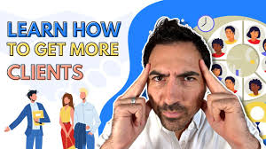 Learn How To Get More Clients As A New Real Estate Agent