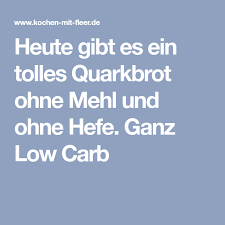 Heute Gibt Es Ein Tolles Quarkbrot Ohne Mehl Und Ohne Hefe Ganz Low Carb Quarkbrotchen Ohne Mehl Quarkbrotchen Quark