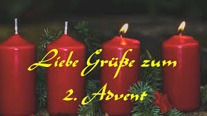 Liebe Grusse Zum 2 Advent Adventsgrusse Zum Versenden Advents Grusse Grusse Adventsgrusse