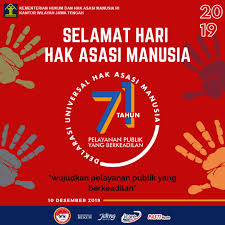 Hak tersebut merupakan anugerah yang wajib di lindungi dan dihargai oleh setiap manusia. Selamat Hari Hak Asasi Manusia