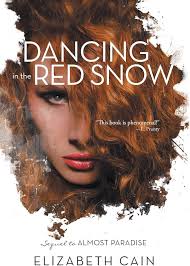 Amazon.com: Dancing in the Red Snow: 9781491739716: Cain, Elizabeth: Books