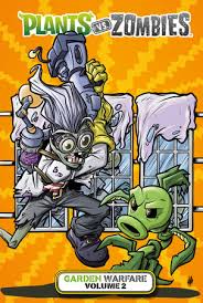 What he lacks in a sense of humor, he makes up for with attitude, and dual cob busters. Plants Vs Zombies Garden Warfare Volume 2 By Paul Tobin 9781506705484 Penguinrandomhouse Com Books