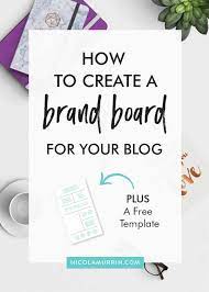 So, how do you make sure you show up with a consistent visual style? How To Create A Brand Board For Your Blog Nicola Murrin