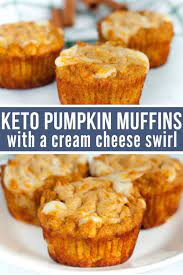 Keto Pumpkin Muffins With Cream Cheese Swirl Low Carb Recipe Keto Dessert Recipes Keto Friendly Desserts Low Carb Desserts