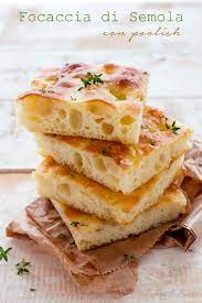 Tutti amiamo la focaccia, di qualsiasi tipo! Focaccia Di Semola Con Poolish Fables De Sucre
