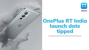 OnePlus RT tipped to launch in India on ...