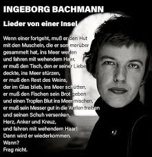 GEDICHT FÜR TAGE von der österreichischen Autorin Ingeborg Bachmann  (1926-1973) Info:  https://www.fembio.org/biographie.php/frau/biographie/ingeborg-bachmann  Interpretation:  http://www.planetlyrik.de/hans-christian-kosler-zu-ingeborg-bachmanns-gedicht  ...