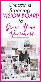 Create A Vision Board To Take Your Business To The Next Level Creating A Vision Board Business Vision Board Vision Board Supplies
