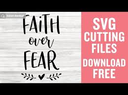 Download Faith Over Fear Svg Free Christian Svg Quote Svg Instant Download Silhouette Cameo Free Vector Files Shirt Design Cutting Files 0678 Freesvgplanet