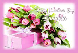 The flowers that you supplied for the wedding were truly amazing. Happy Valentine S Day Daughter