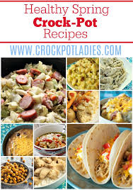When you're trying to eat healthy, planning is key. 55 Healthy Spring Crock Pot Recipes Crock Pot Ladies