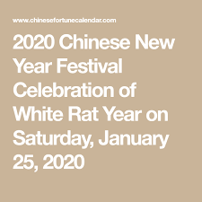 2020 Chinese New Year Festival Celebration Of White Rat Year On Saturday January 25 2020 Chinese New Year Dates Chinese New Year 2020 Newyear