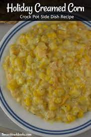 Crock Pot Cheesy Creamed Corn Recipe These Old Cookbooks Creamed Corn Recipes Recipes Corn Recipes