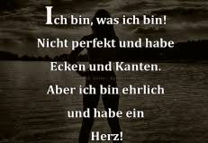 Ich Bin Was Ich Bin Picture Ehrliche Zitate Spruche Zitate Spruche
