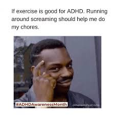 At memesmonkey.com find thousands of memes categorized into thousands of categories. Laugh A Little At These Adhd Memes Adhd Awareness Month October 2021