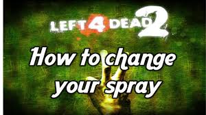 Left 4 Dead 2 How To Change Your Spray Youtube